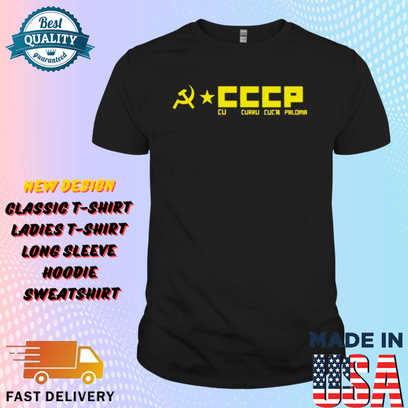 Cccp Cu Curru Cucu Paloma Shirt