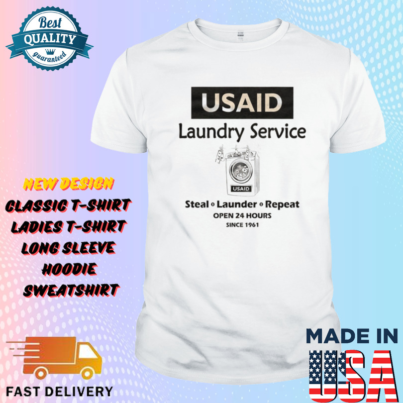 D.O.G.E. USAID Laundry Service Steal Launder Repeat Since 1961 Shirt