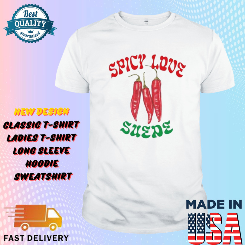 Suede Spicy Love Shirt