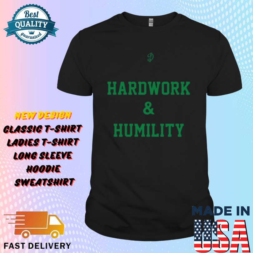 Dame D.O.L.L.A. Hardwork And Humility Shirt