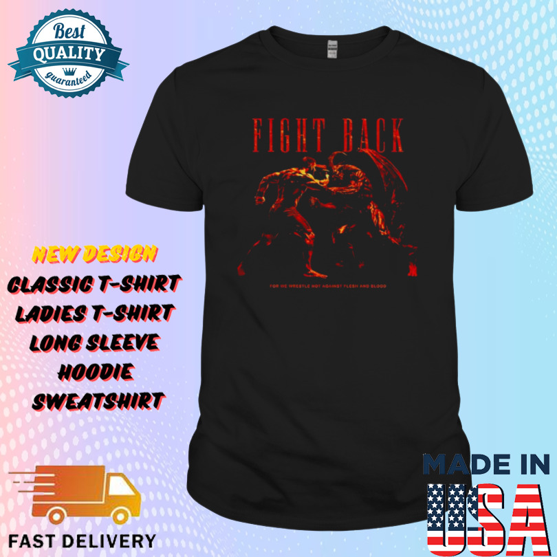 Fight Back Spiritual Warfare Shirt