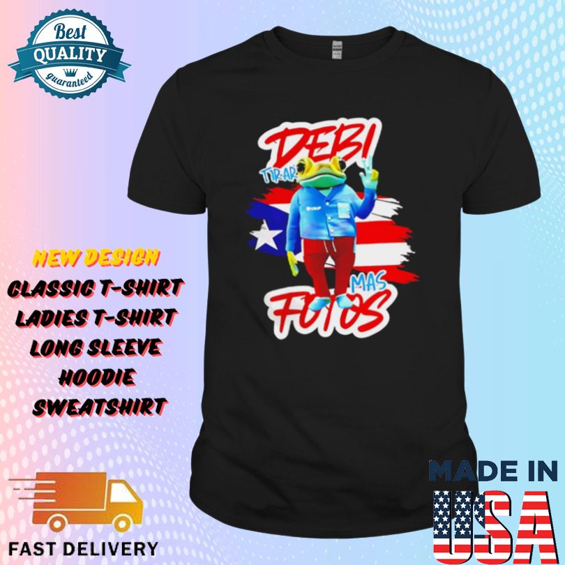 Frog Debi Tirar Mas Fotos Bad Bunny Album Puerto Rico Flag 2025 Shirt