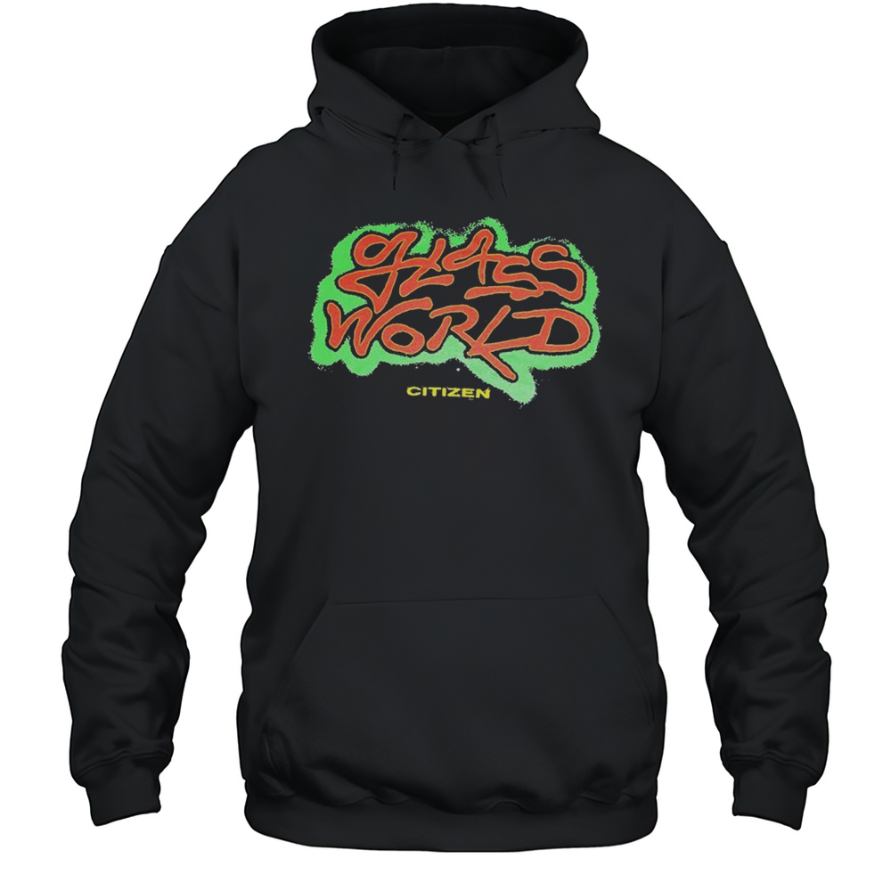 Citizen Glass World T-shirt Unisex Hoodie