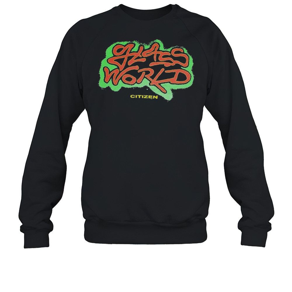 Citizen Glass World T-shirt Unisex Sweatshirt