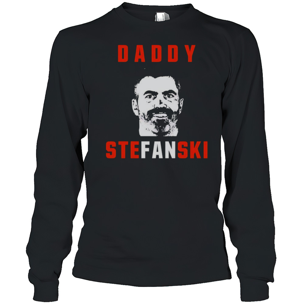 Daddy Stefanski Kevin Stefanski Shirt Long Sleeved