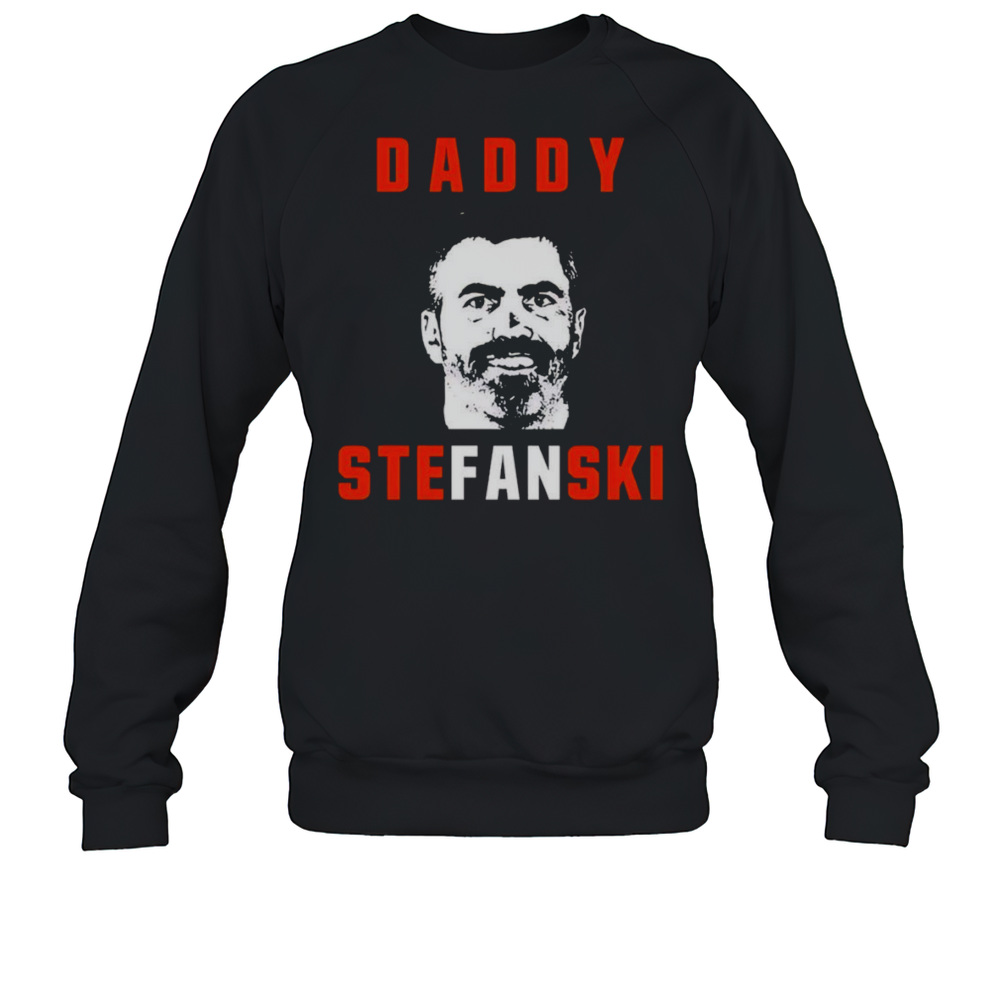 Daddy Stefanski Kevin Stefanski Shirt Unisex Sweatshirt