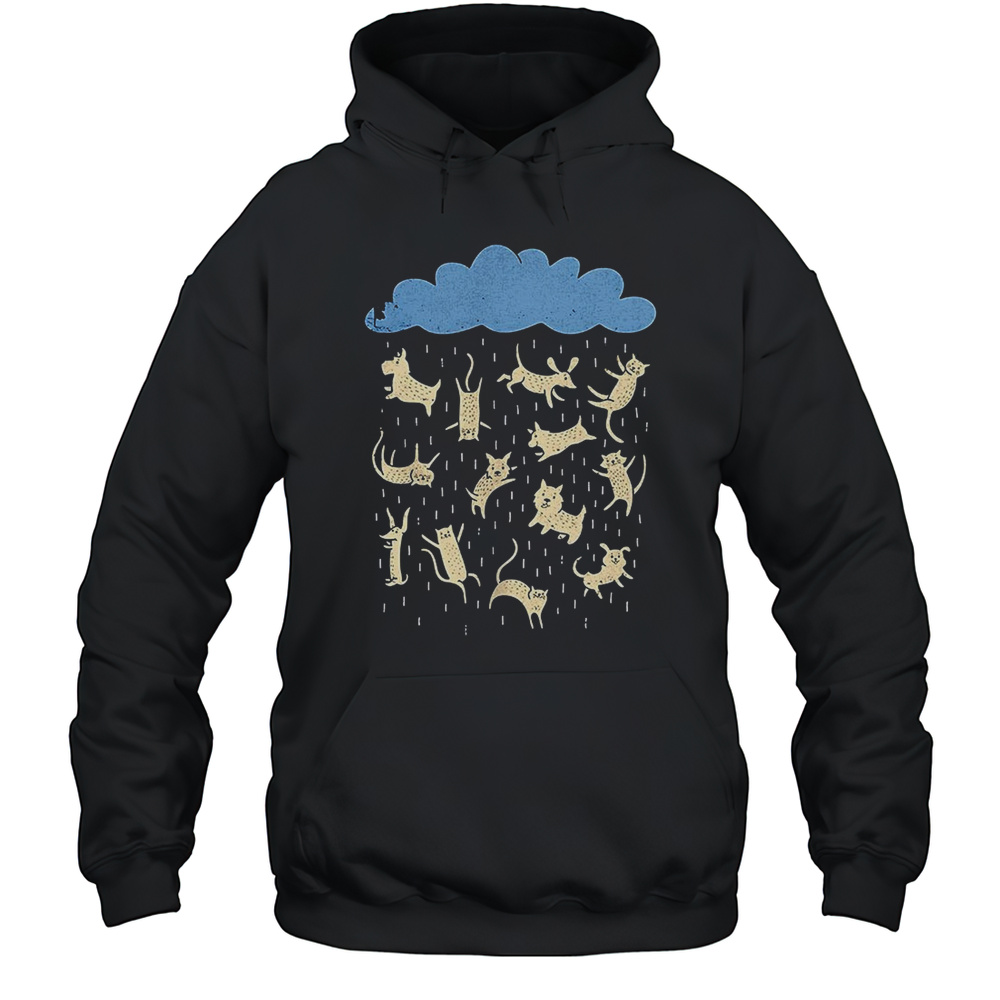 Raining Cats And Dogs Shirt Unisex Hoodie