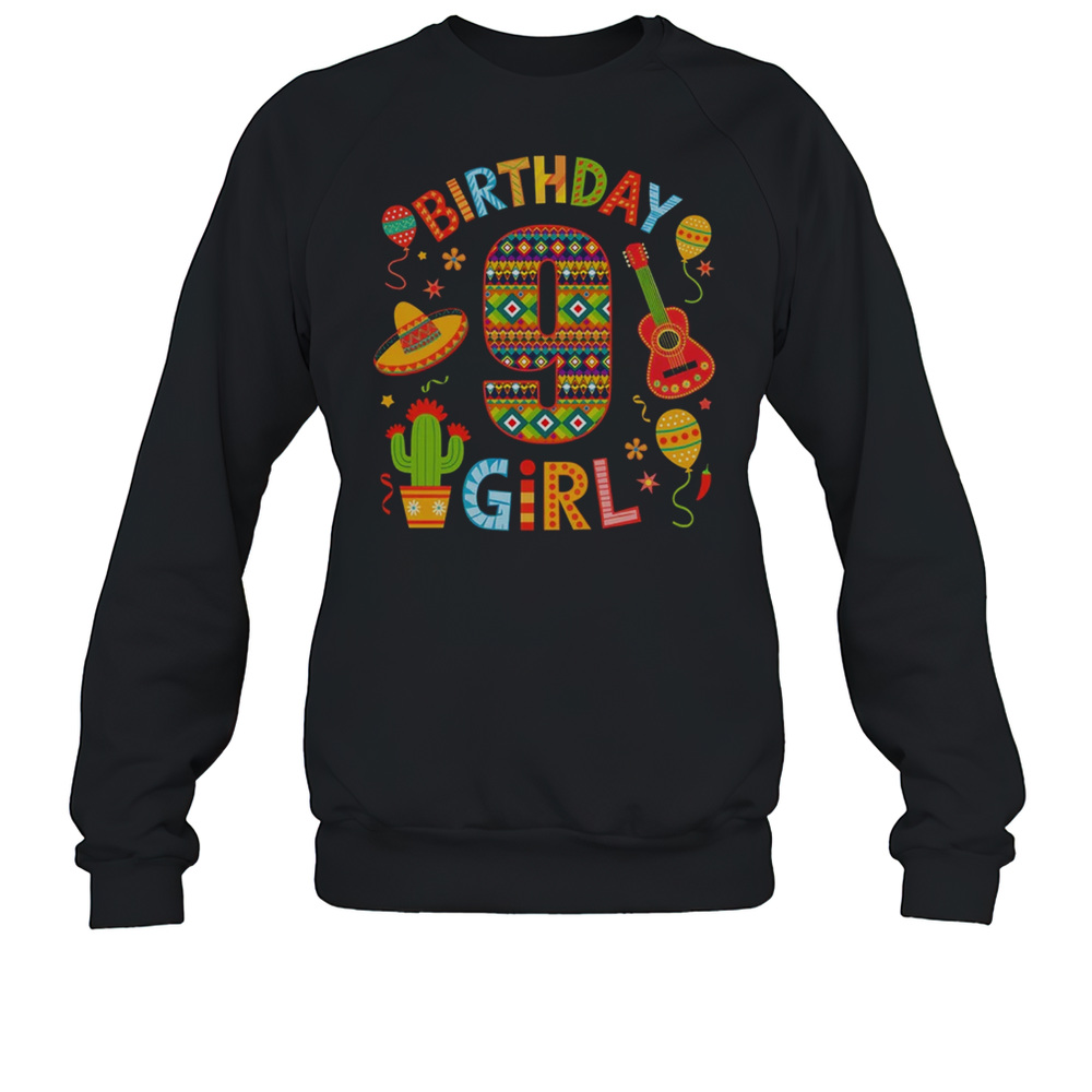 Funny Mexican Party 9Th Birthday Girl Fiesta 9 Year Old Unisex Sweatshirt