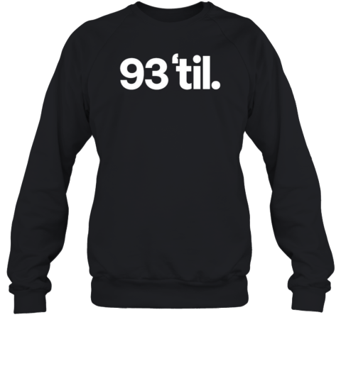 Adapt 93 ‘Til Unisex Sweatshirt
