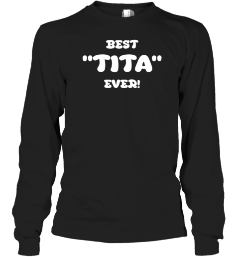 Cardinal Tagle Best Tita Ever Long Sleeved T-shirt