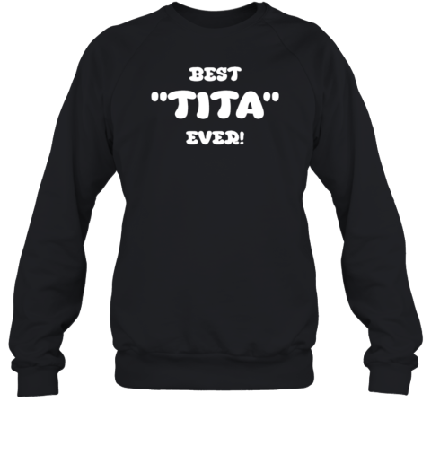 Cardinal Tagle Best Tita Ever Unisex Sweatshirt