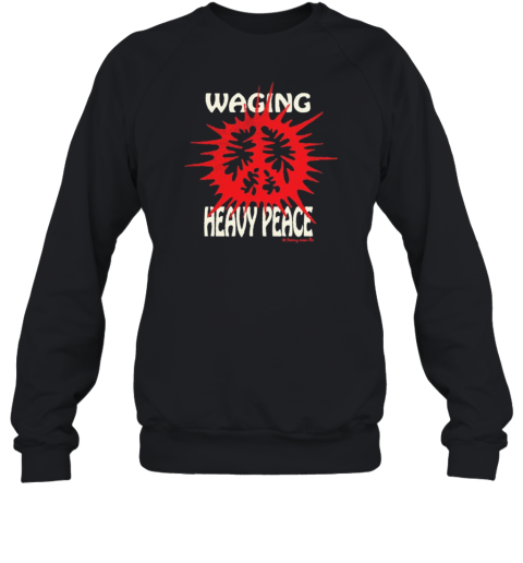 Honey TV Waging Heavy Peace Unisex Sweatshirt
