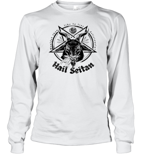 The Hail Seitan Long Sleeved T-shirt