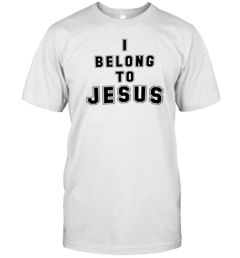 I Belong To Jesus T-Shirt