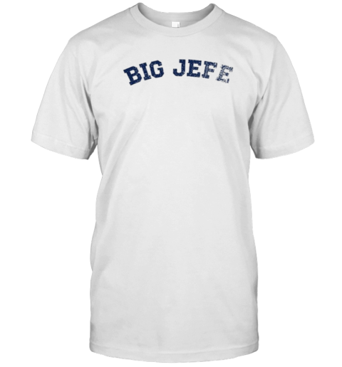 Jack Blocker Big Jefe T-Shirt