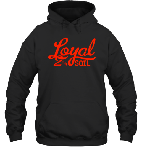 Loyal To The Soil Cincinnati Soccer Unisex Hoodie