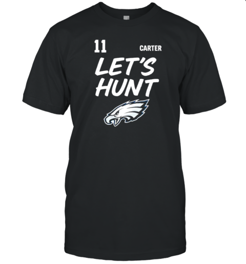 Philadelphia Eagles Let'S Hunt Abdul Carter 11 T-Shirt