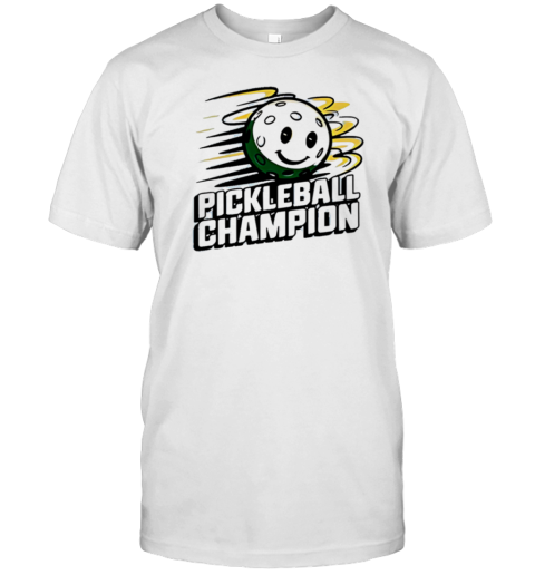 Pickleball Champion T-Shirt