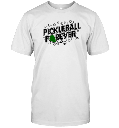 Pickleball Forever T-Shirt
