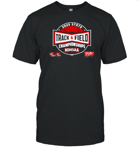 State Track And Field Championships NDHSAA 2025 T-Shirt