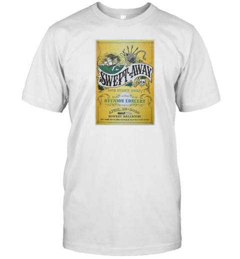 Swept Away Apr 28 2025 New York, NY Bowery Ballroom Event T-Shirt