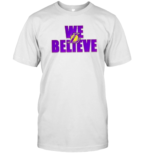 We Believe Los Angeles Lakers T-Shirt