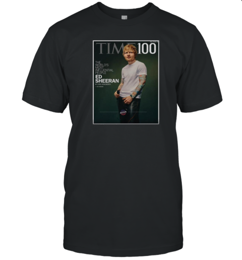 Ed Sheeran TIME 100 The World'S Most Influential People Of 2025 Issue April 28 T-Shirt