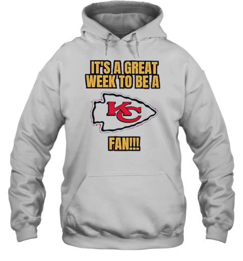 It'S A Great Week To Be A Kansas City Chiefs Fan Unisex Hoodie