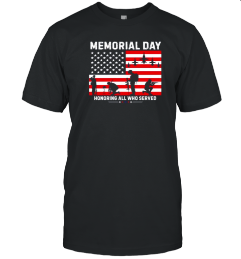 Memorial Day Honoring All Who Served T-Shirt