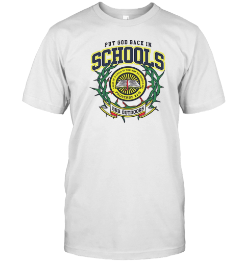 Put God Back In Schools BBB Outdoors T-Shirt
