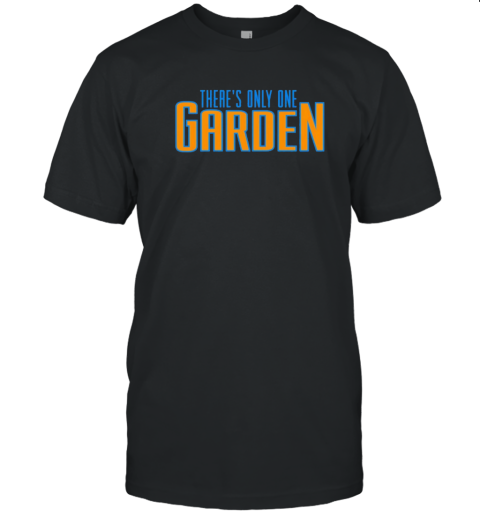 There'S Only One Garden New York Knicks T-Shirt