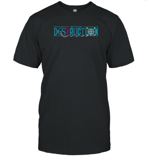Within Destruction X One Piece T-Shirt