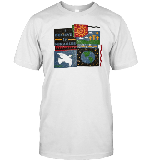 Believe In Miracles T-Shirt