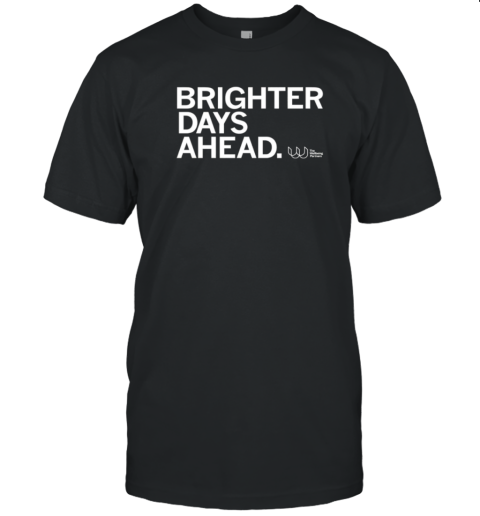 Brighter Days Ahead T-Shirt