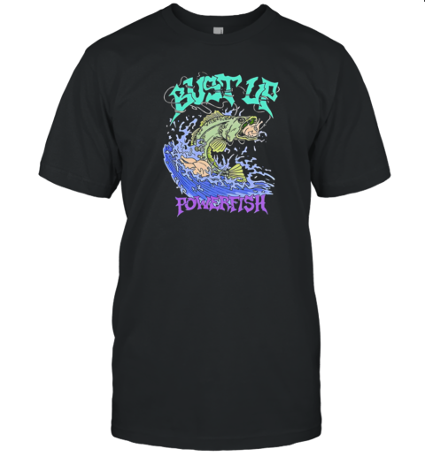 Bust Up Powerfish Classic T-Shirt