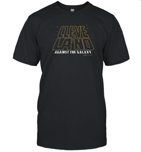 Cleveland That I Love Against The Galaxy Type New 2025 T-Shirt