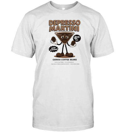 Depresso Martini Garnish Coffee Beans T-Shirt