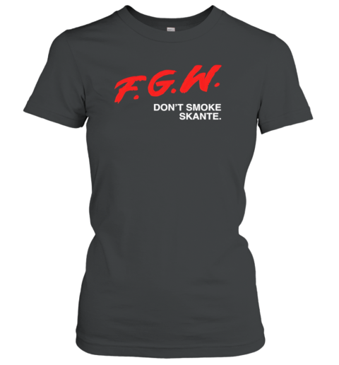 Fgw Don'T Smoke Skante Classic Women's T-shirt