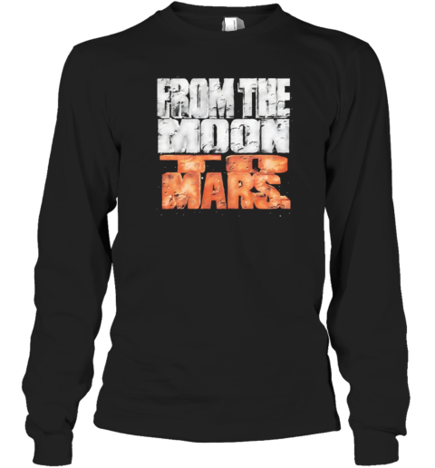 From The Moon To Mars Long Sleeved T-shirt