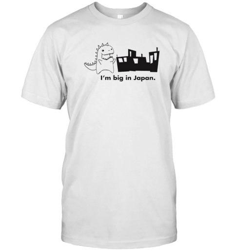 Godzilla I'M Big In Japan T-Shirt
