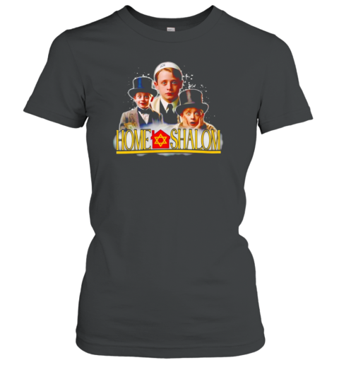 Home Shalom Funny Classic Women's T-shirt