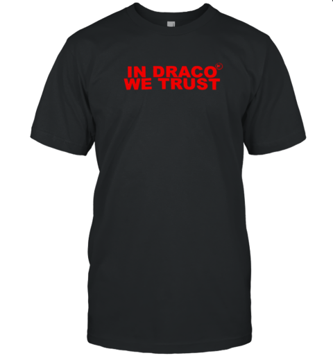 In Draco We Trust T-Shirt