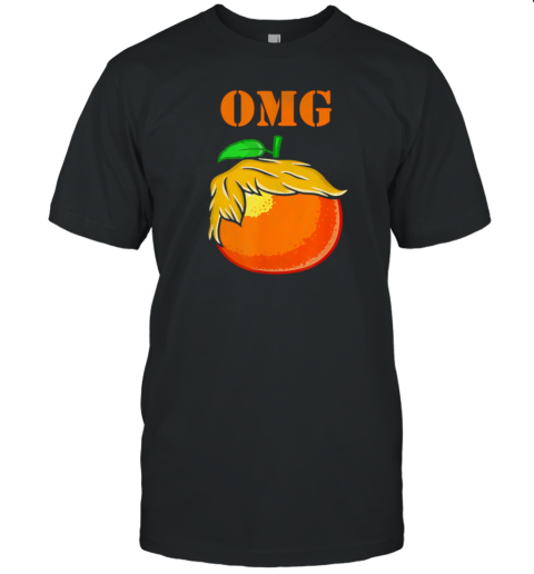 OMG Orange Man Good T-Shirt