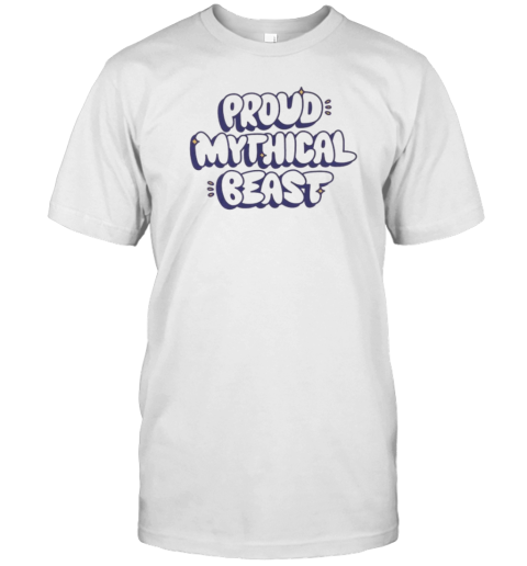 Proud Mythical Beast T-Shirt