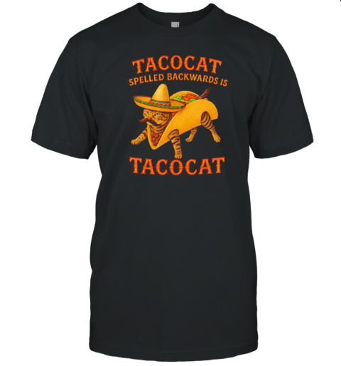 Tacocat Spelled Backwards Is Tacocat T-Shirt