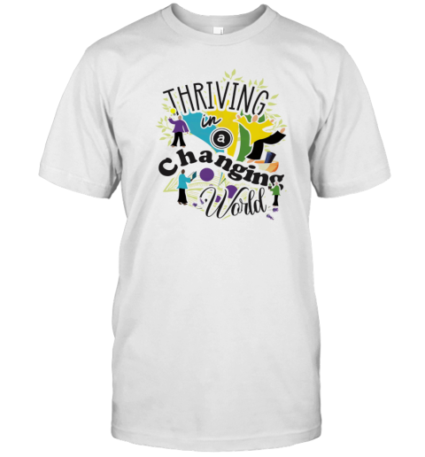Thriving In A Changing World T-Shirt