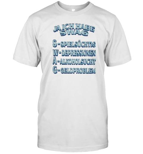 Yes I Have Swag T-Shirt