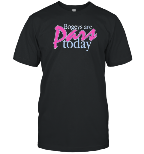 Bogeys Are Pars Today T-Shirt