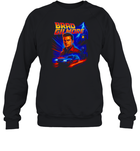 Brad Gilmore Brad To The Future Unisex Sweatshirt