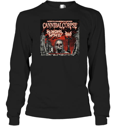 Cannibal Corpse North American Headlining Tour With Municipal Waste And Fulci Poster 2025 Long Sleeved T-shirt